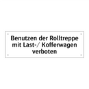 Benutzen der Rolltreppe mit Last-/ Kofferwagen verboten