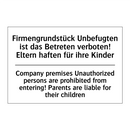 Firmengrundstück Unbefugten ist /.../ - Company premises Unauthorized /.../