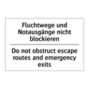 Fluchtwege und Notausgänge nicht /.../ - Do not obstruct escape routes /.../