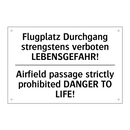 Flugplatz Durchgang strengstens /.../ - Airfield passage strictly prohibited /.../