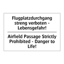 Flugplatzdurchgang streng verboten /.../ - Airfield Passage Strictly Prohibited /.../