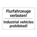 Flurfahrzeuge verboten! - Industrial vehicles prohibited!/.../
