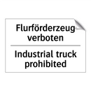 Flurförderzeug verboten - Industrial truck prohibited