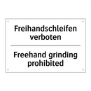 Freihandschleifen verboten - Freehand grinding prohibited