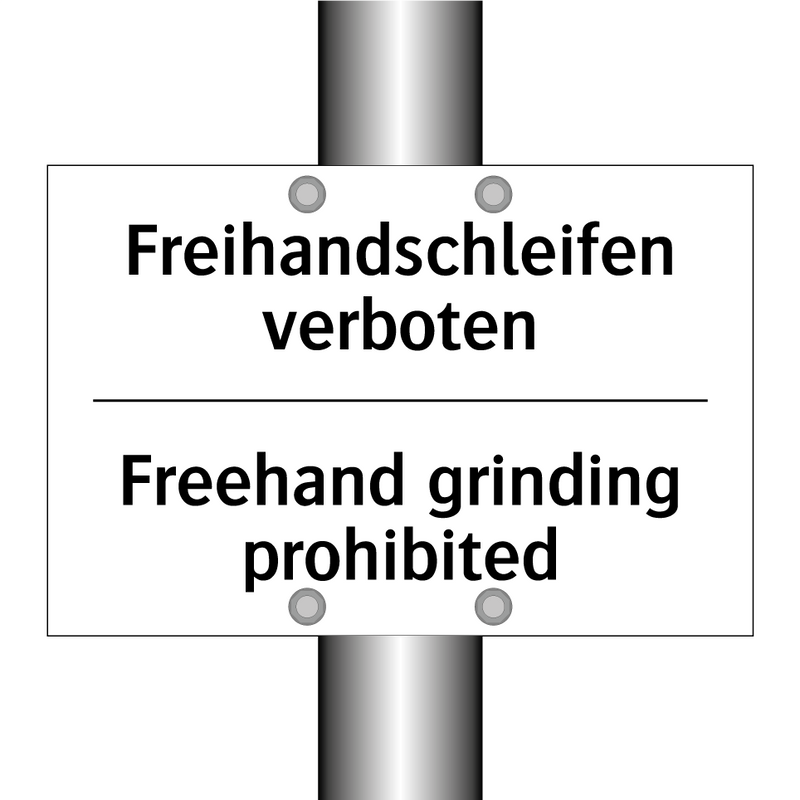 Freihandschleifen verboten - Freehand grinding prohibited
