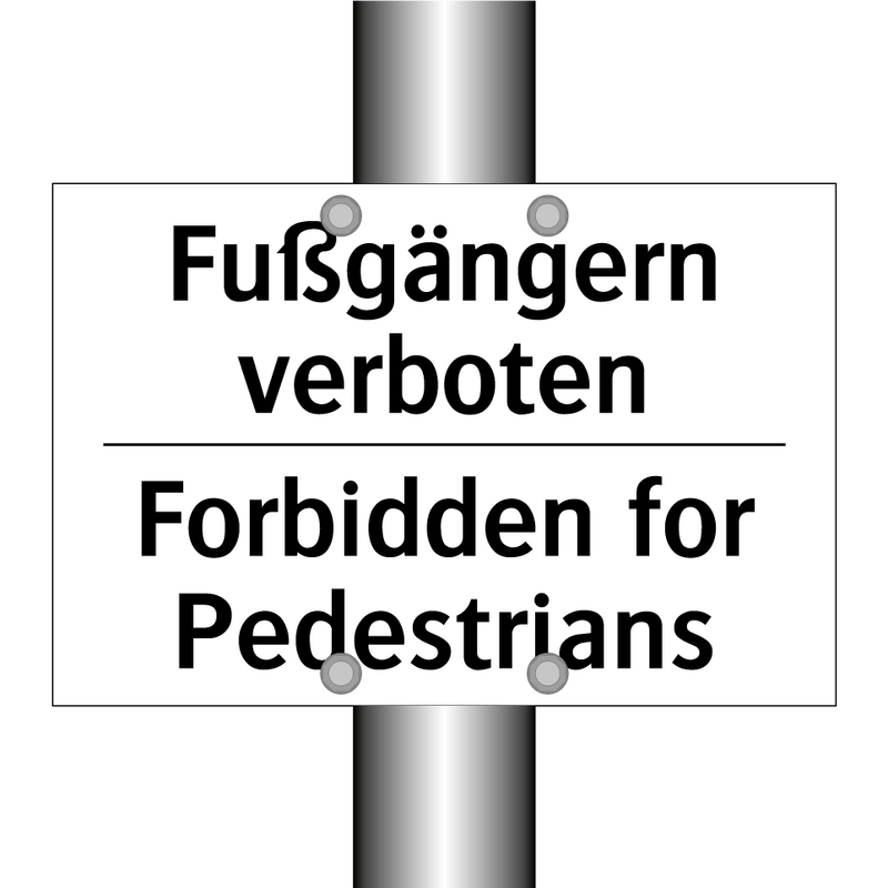 Fußgängern verboten - Forbidden for Pedestrians
