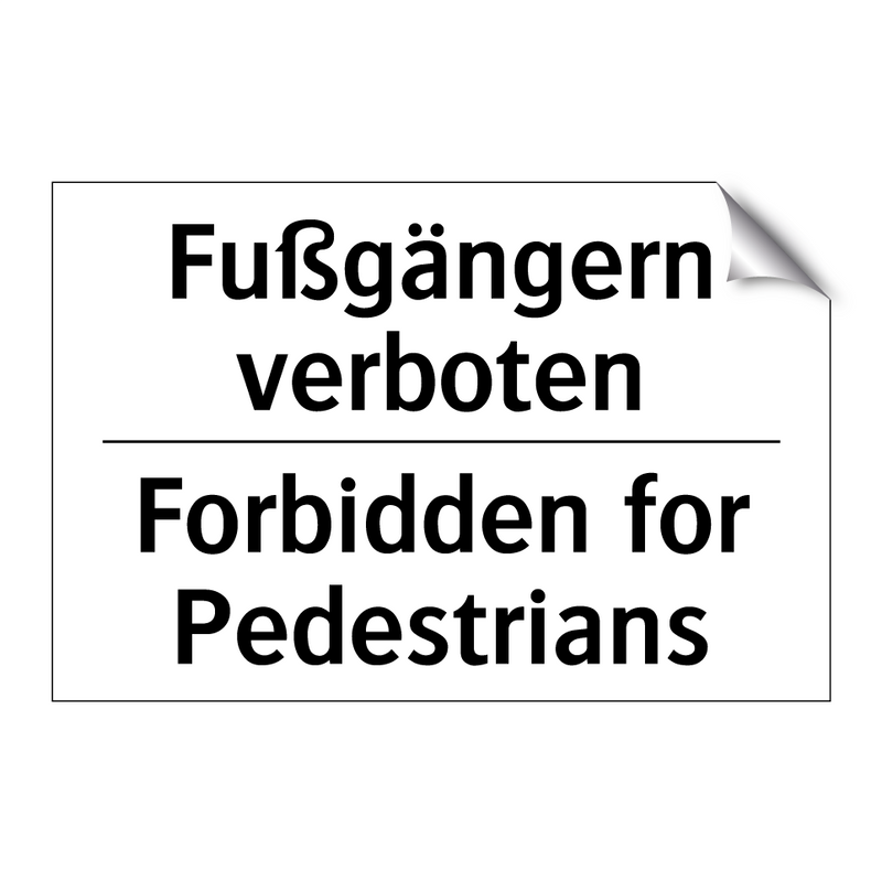 Fußgängern verboten - Forbidden for Pedestrians