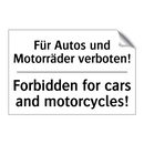 Für Autos und Motorräder verboten!/.../ - Forbidden for cars and motorcycles!/.../