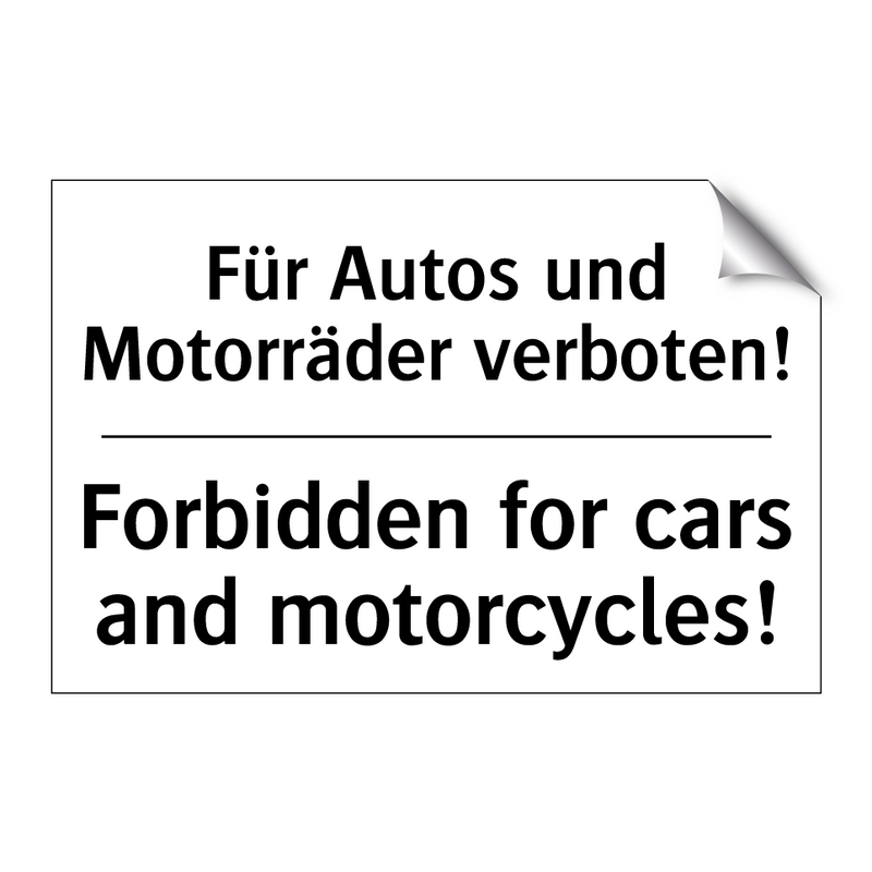 Für Autos und Motorräder verboten!/.../ - Forbidden for cars and motorcycles!/.../