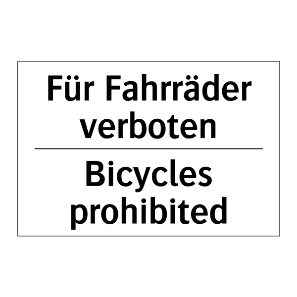 Für Fahrräder verboten - Bicycles prohibited