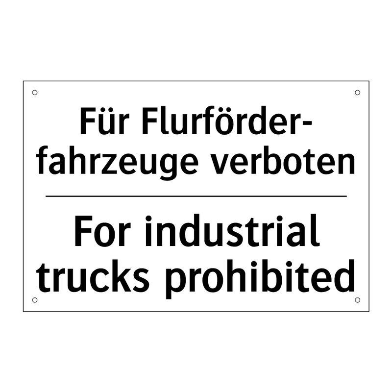 Für Flurförder- fahrzeuge verboten/.../ - For industrial trucks prohibited/.../