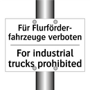 Für Flurförder- fahrzeuge verboten/.../ - For industrial trucks prohibited/.../