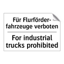 Für Flurförder- fahrzeuge verboten/.../ - For industrial trucks prohibited/.../
