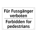 Für Fussgänger verboten - Forbidden for pedestrians