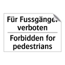 Für Fussgänger verboten - Forbidden for pedestrians