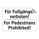 Für Fußgänger verboten! - For Pedestrians Prohibited!