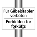 Für Gabelstapler verboten - Forbidden for forklifts