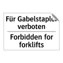 Für Gabelstapler verboten - Forbidden for forklifts