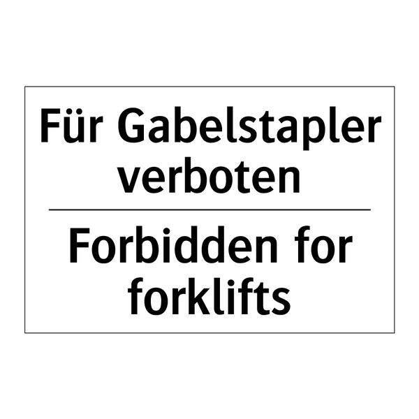 Für Gabelstapler verboten - Forbidden for forklifts