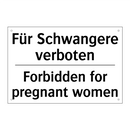 Für Schwangere verboten - Forbidden for pregnant women