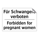 Für Schwangere verboten - Forbidden for pregnant women