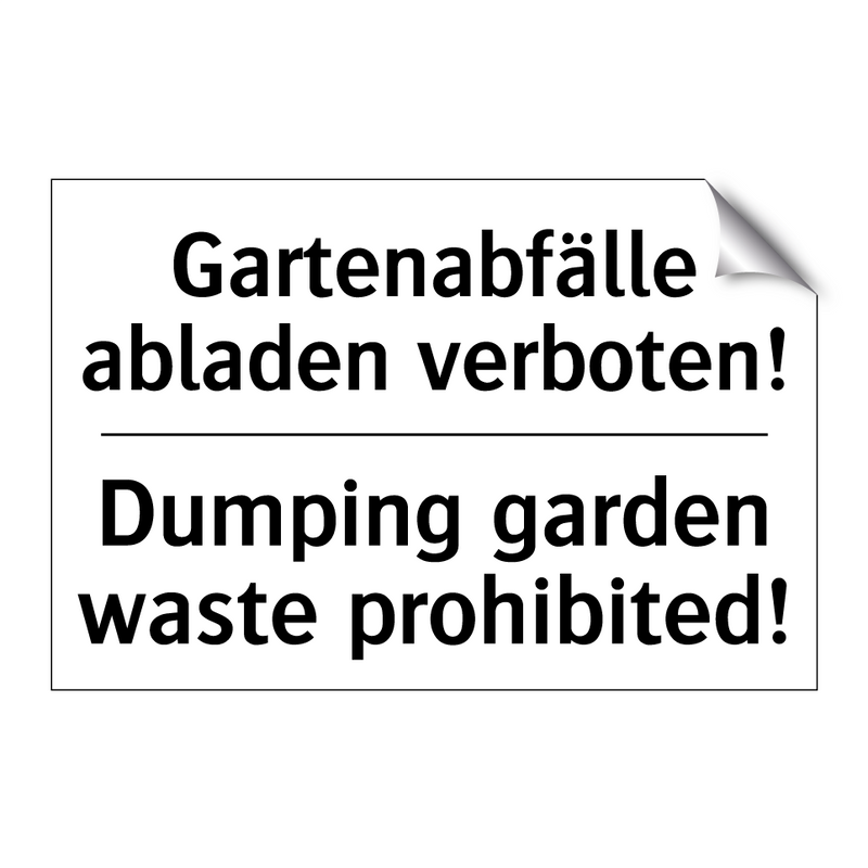 Gartenabfälle abladen verboten!/.../ - Dumping garden waste prohibited!/.../