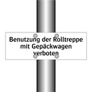Benutzung der Rolltreppe mit Gepäckwagen verboten