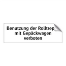 Benutzung der Rolltreppe mit Gepäckwagen verboten