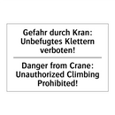 Gefahr durch Kran: Unbefugtes /.../ - Danger from Crane: Unauthorized /.../