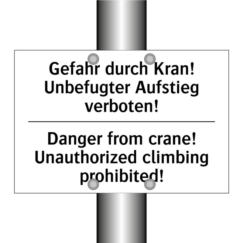 Gefahr durch Kran! Unbefugter /.../ - Danger from crane! Unauthorized /.../