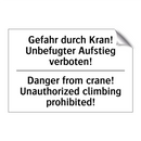 Gefahr durch Kran! Unbefugter /.../ - Danger from crane! Unauthorized /.../