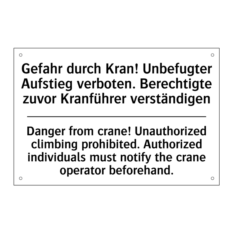 Gefahr durch Kran! Unbefugter /.../ - Danger from crane! Unauthorized /.../