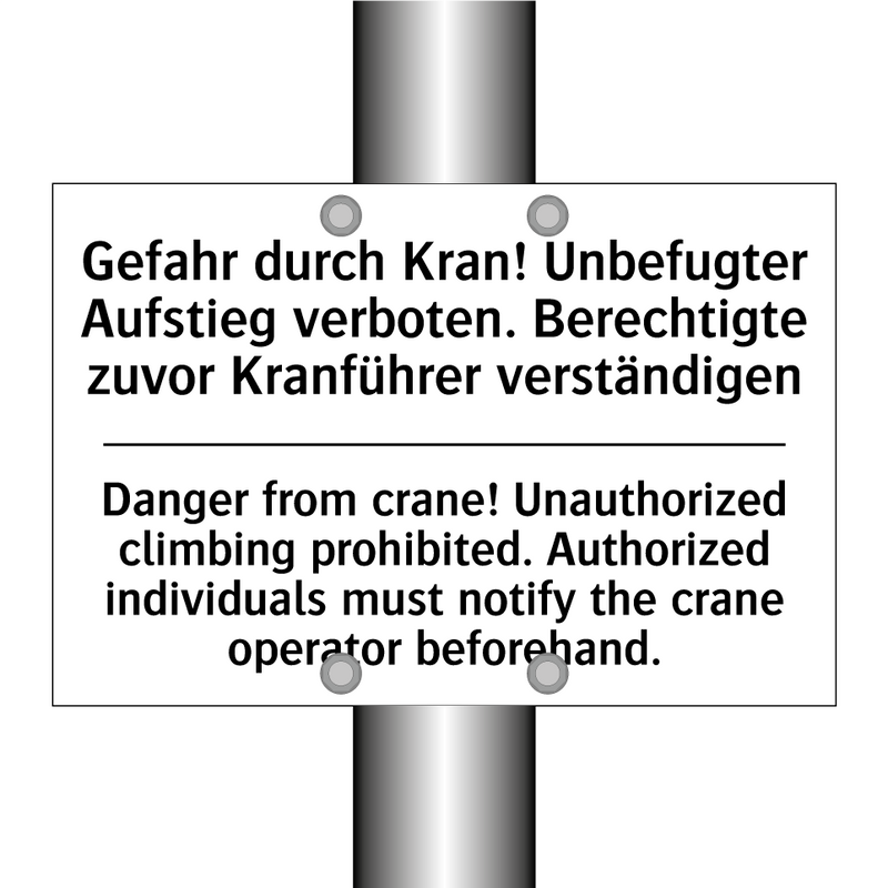 Gefahr durch Kran! Unbefugter /.../ - Danger from crane! Unauthorized /.../