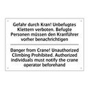 Gefahr durch Kran! Unbefugtes /.../ - Danger from Crane! Unauthorized /.../