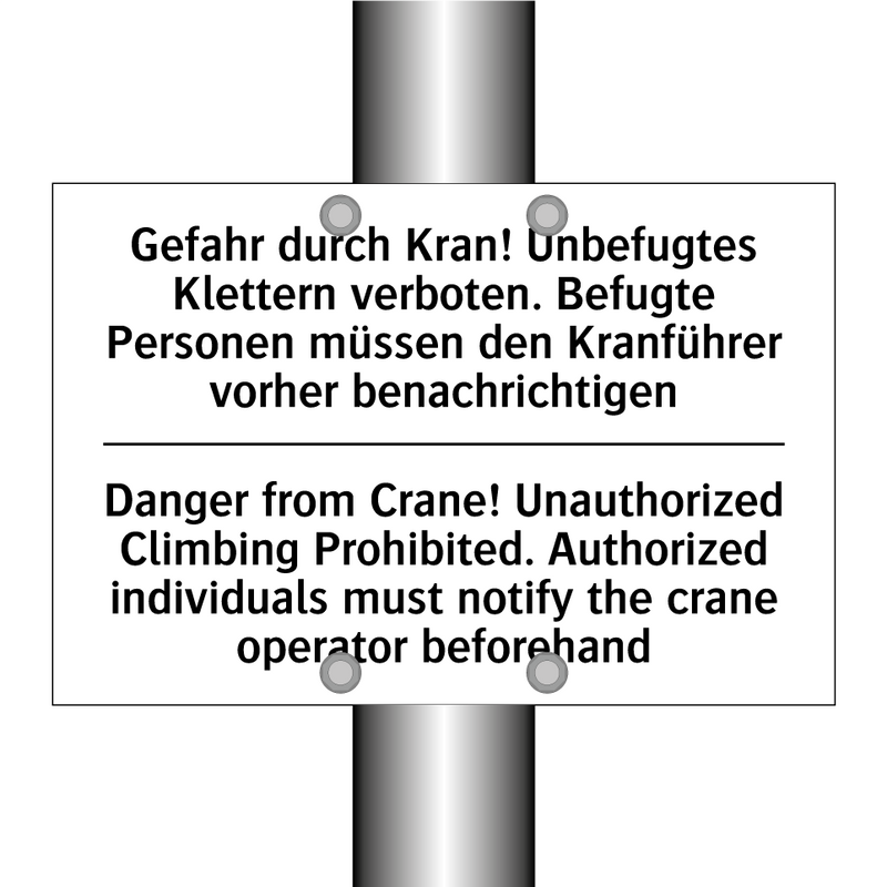 Gefahr durch Kran! Unbefugtes /.../ - Danger from Crane! Unauthorized /.../