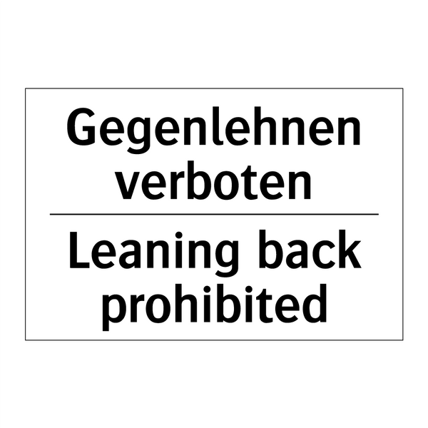 Gegenlehnen verboten - Leaning back prohibited