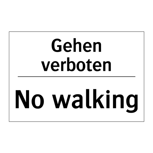 Gehen verboten - No walking