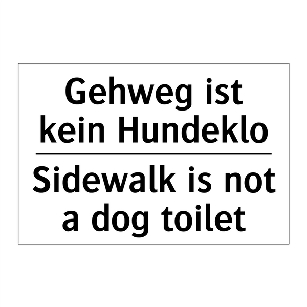 Gehweg ist kein Hundeklo - Sidewalk is not a dog toilet