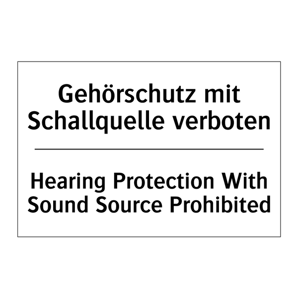 Gehörschutz mit Schallquelle verboten/.../ - Hearing Protection With Sound /.../