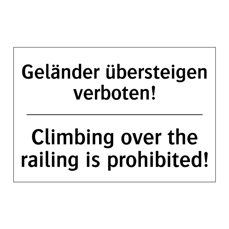 Geländer übersteigen verboten! - Climbing over the railing is prohibited!/.../