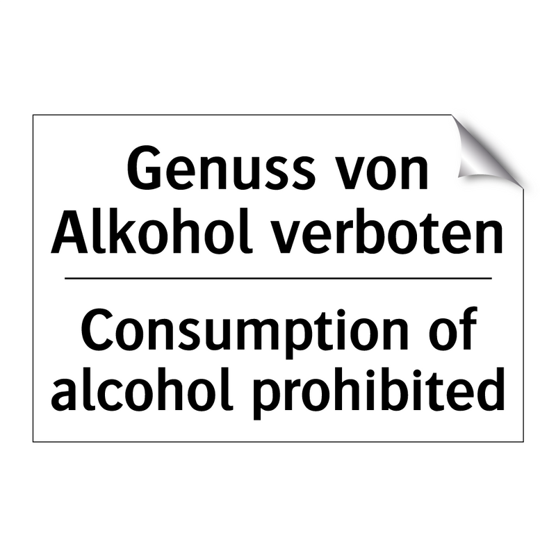 Genuss von Alkohol verboten - Consumption of alcohol prohibited/.../