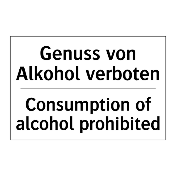 Genuss von Alkohol verboten - Consumption of alcohol prohibited/.../