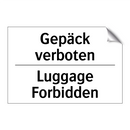 Gepäck verboten - Luggage Forbidden