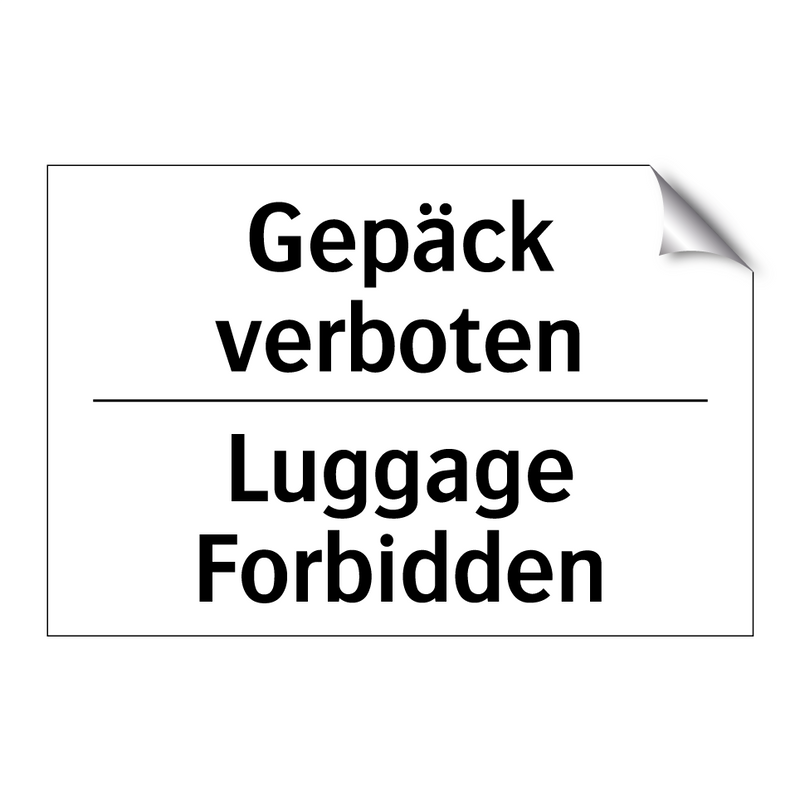 Gepäck verboten - Luggage Forbidden
