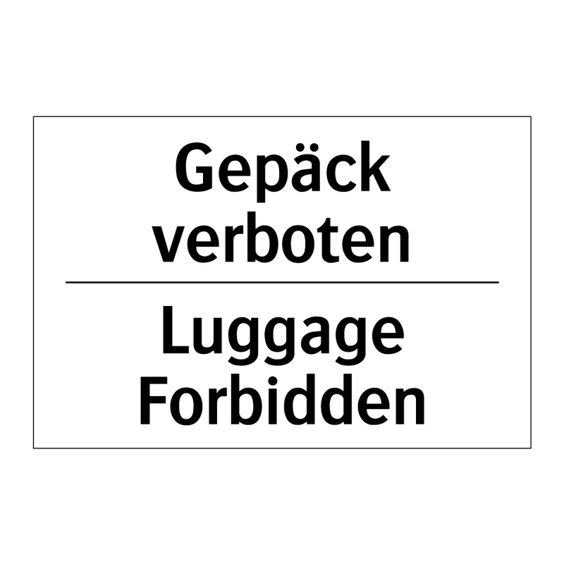 Gepäck verboten - Luggage Forbidden