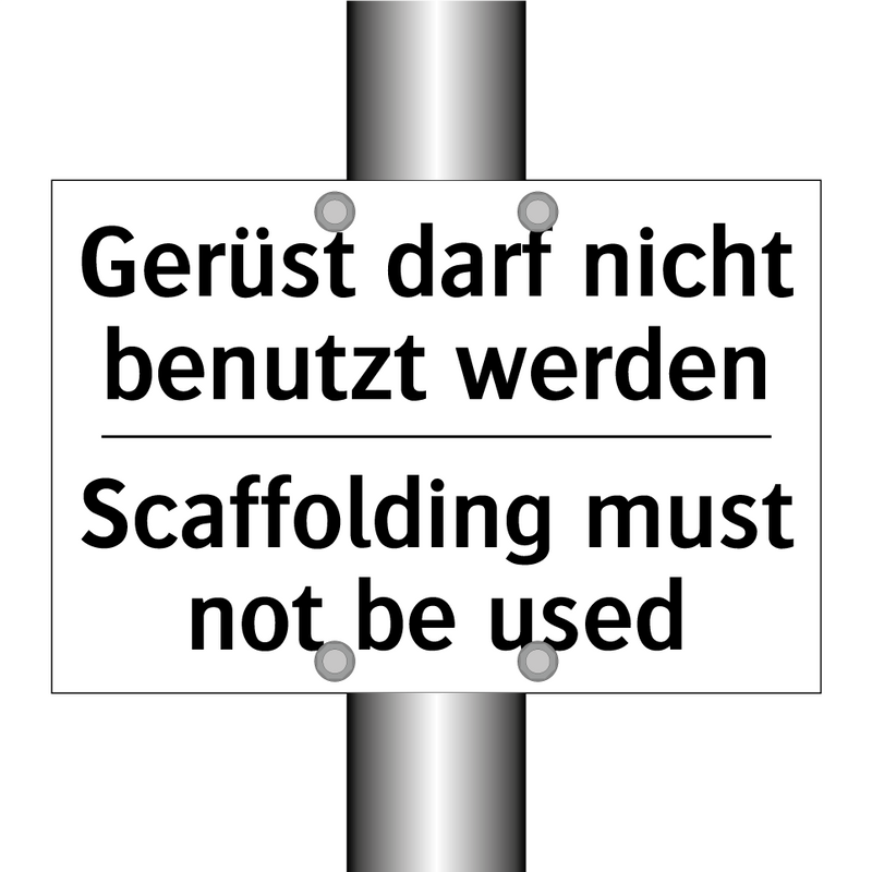 Gerüst darf nicht benutzt werden/.../ - Scaffolding must not be used