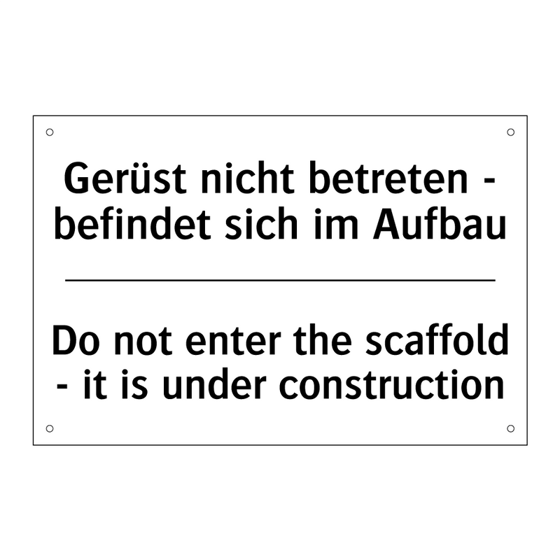 Gerüst nicht betreten - befindet /.../ - Do not enter the scaffold - it /.../
