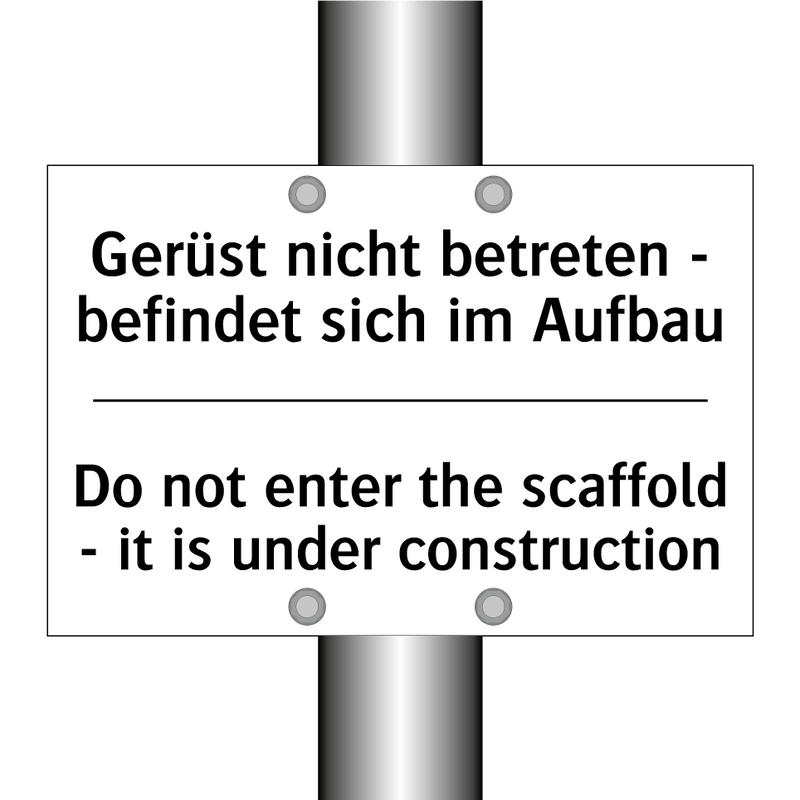 Gerüst nicht betreten - befindet /.../ - Do not enter the scaffold - it /.../