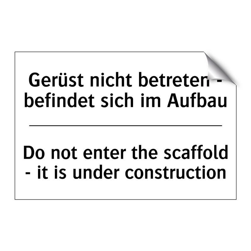 Gerüst nicht betreten - befindet /.../ - Do not enter the scaffold - it /.../