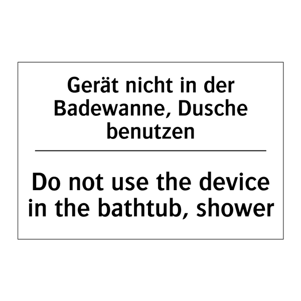Gerät nicht in der Badewanne, /.../ - Do not use the device in the bathtub, /.../
